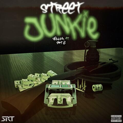 Street Junkie (feat. SRT G)