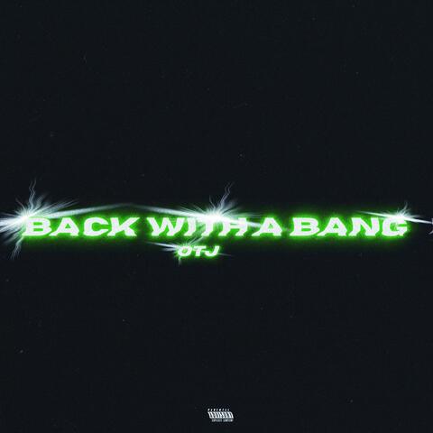 Back With A Bang
