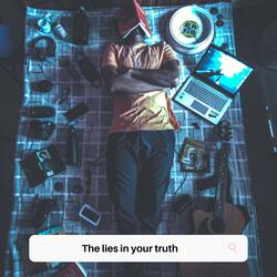 The Lies in Your Truth