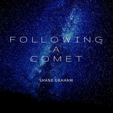 Following a Comet