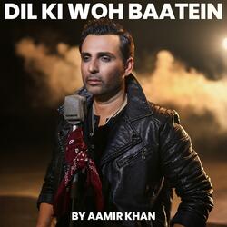 Dil Ki Woh Baatein