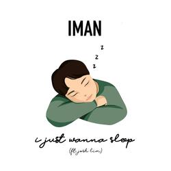 i just wanna sleep