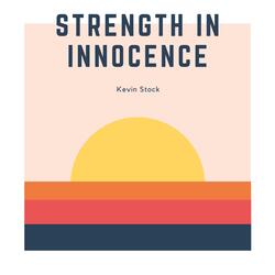 Strength in Innocence