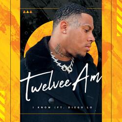 I Know (feat. Diego Lo)