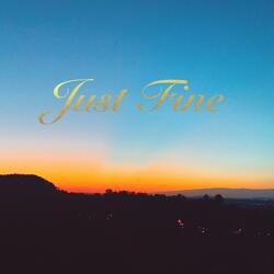 Just Fine