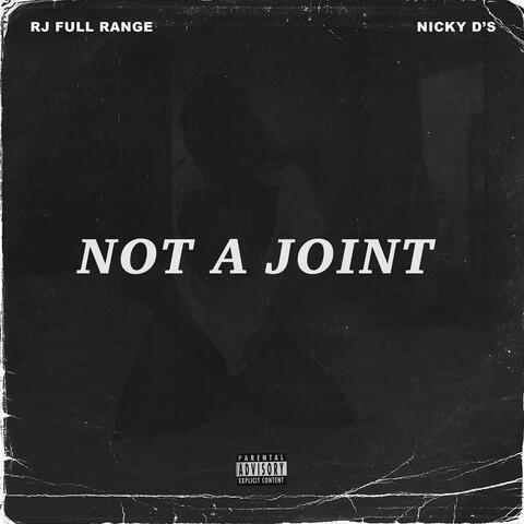 Not A Joint (feat. Nicky D's)