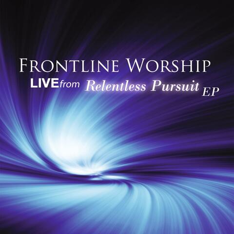 Live from Relentless Pursuit EP