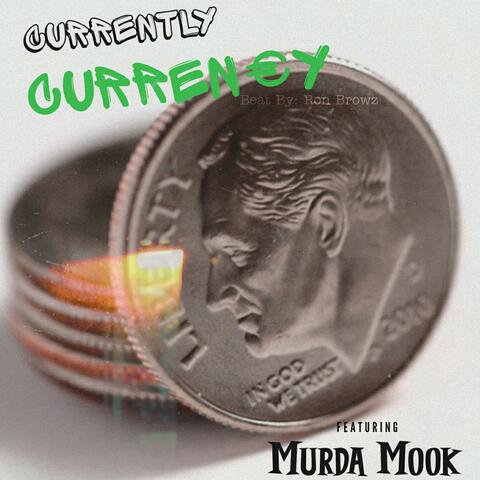 Currently Currency (feat. Murda Mook)