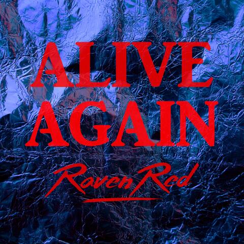 Alive Again