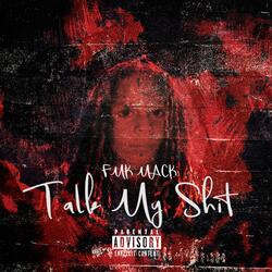 Talk My Shit, Vol. 1