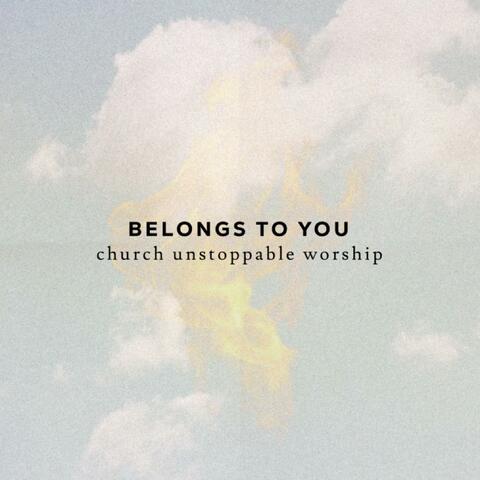 Belongs To You