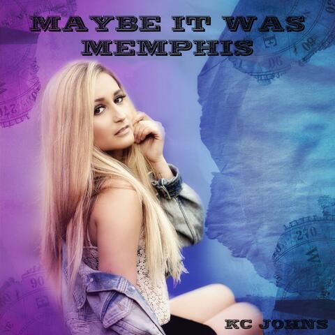 Maybe It Was Memphis