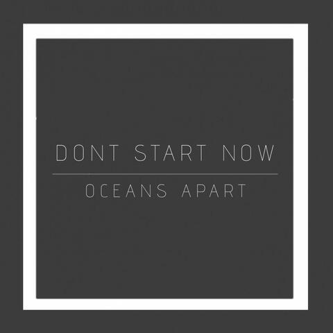 Don't Start Now