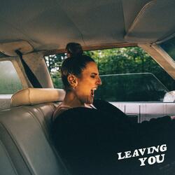 Leaving You