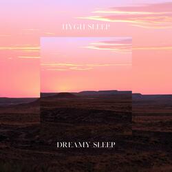 Dreamy Sleep