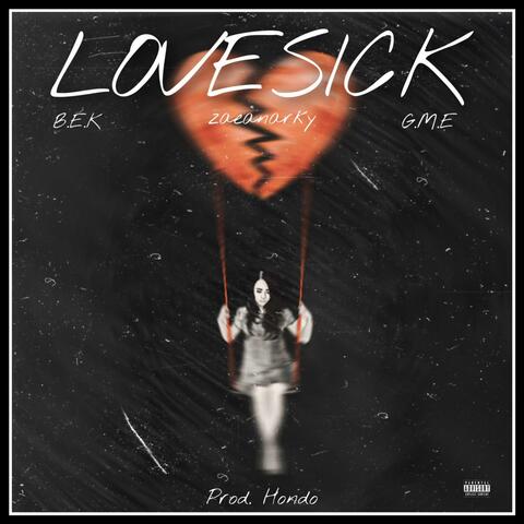 lovesick (feat. G.M.E & B.E.K)