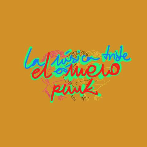 La música triste en español es el nuevo punk