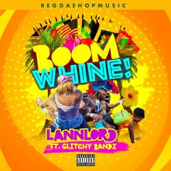 BOOM WHINE (feat. GLITCY BANDZ)