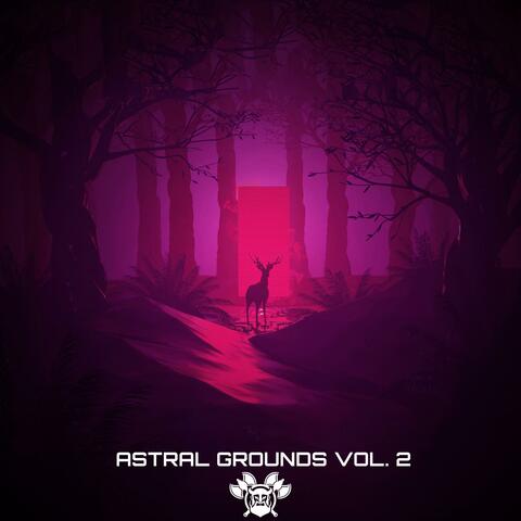 Astral Grounds Volume 2