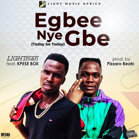 Egbee Nye Gbe (feat. Kpese Boi)