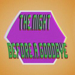 the-night-before-a-goodbye