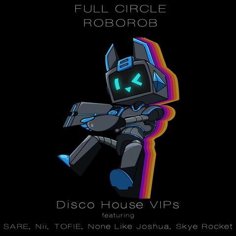 Full Circle (Disco House VIPs)
