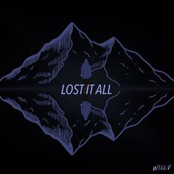 Lost It All