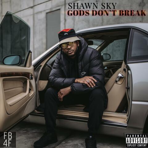 GODS DON'T BREAK