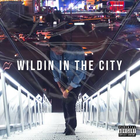 Wildin' In The City