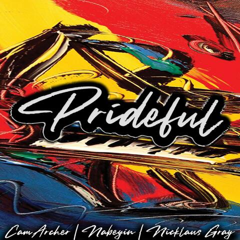 Prideful (feat. Cam Archer & Nicklaus Gray)