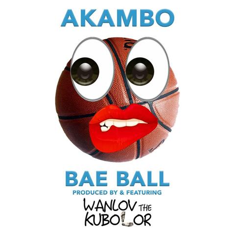Bae Ball (feat. Wanlov the kubolor)