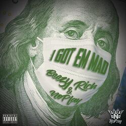Got Em Mad (feat. Beezy Rich)
