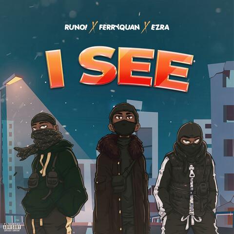 I SEE (feat. EZ RA & Ferryquan)