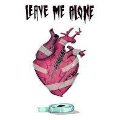 Leave Me Alone