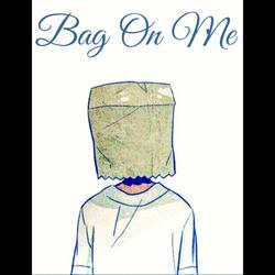 Bag On Me