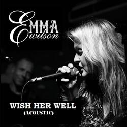 WISH HER WELL