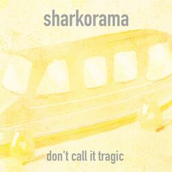 Don't Call It Tragic