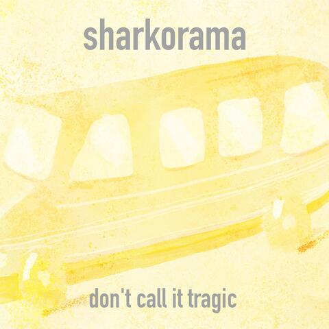 Don't Call It Tragic