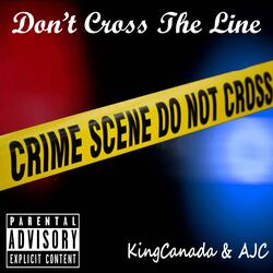 Don't Cross The Line (feat. AJC)