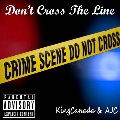 Don't Cross The Line (feat. AJC)