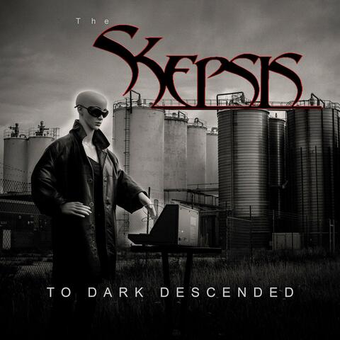 To Dark Descended