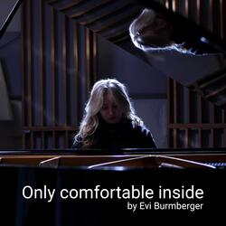 Only Comfortable Inside