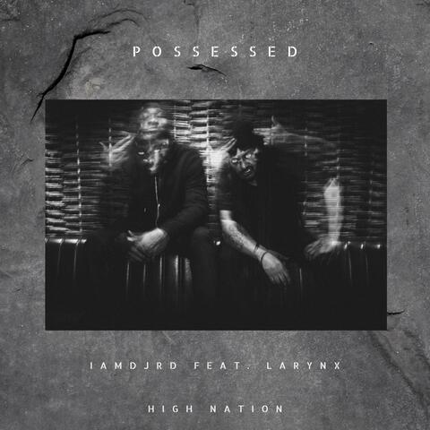 Possessed (feat. Larynx)
