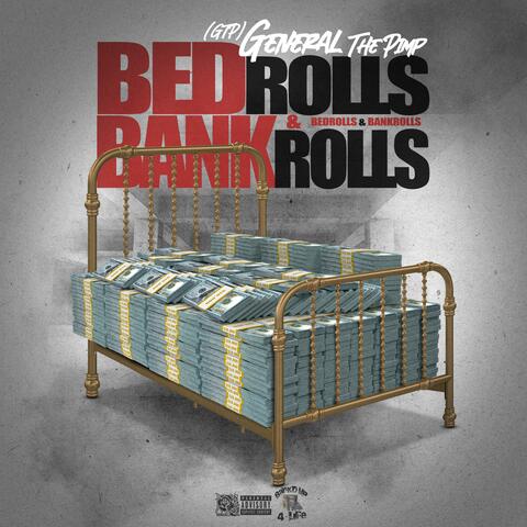 Bed Rolls and Bank Rolls