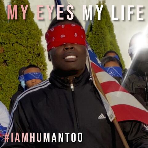 My Eyes, My Life