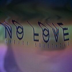 No Love