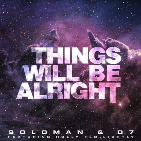 Things Will Be Alright (feat. Holly Flo Lightly)