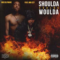 Shoulda Coulda Woulda (feat. IMB Izzy)