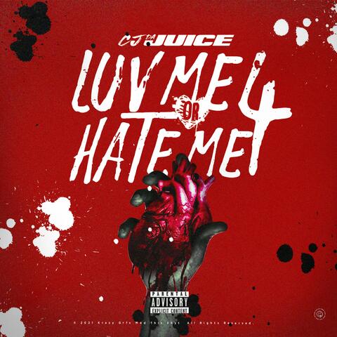 Luv Me Or Hate Me 4