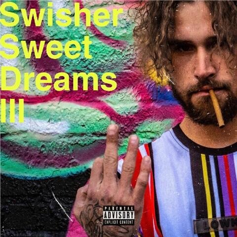 Swisher Sweet Dreams 3